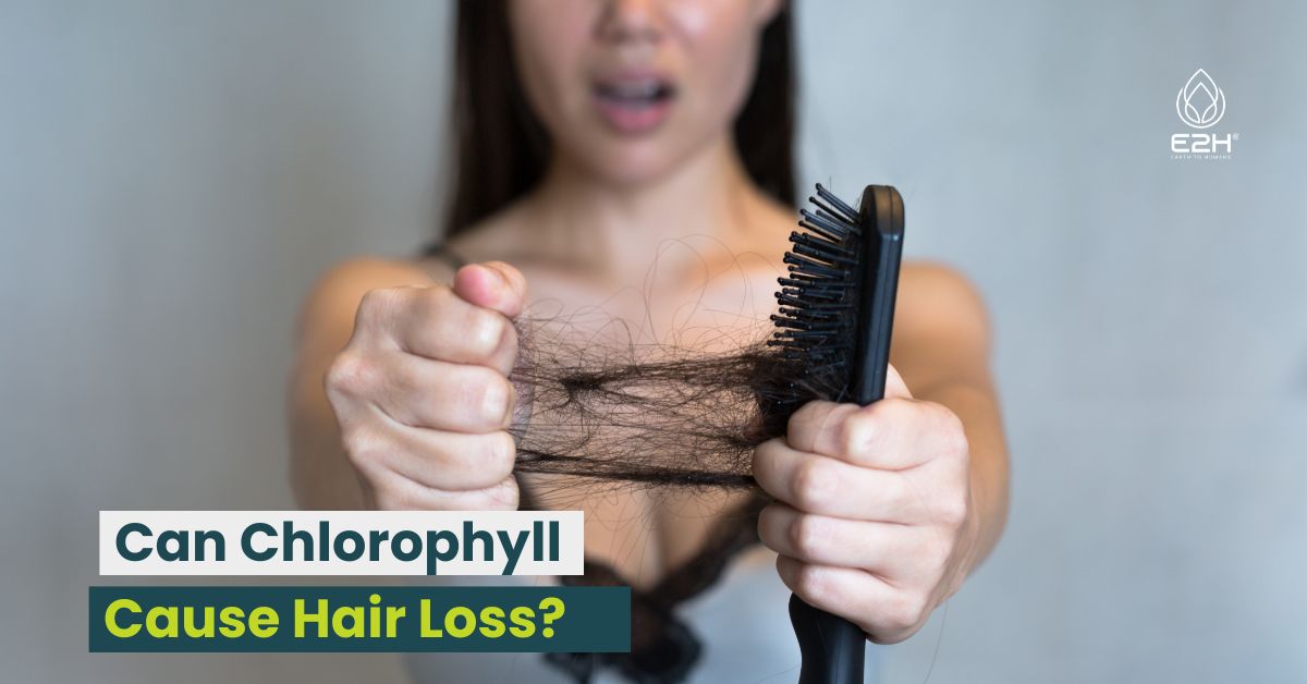 Can Chlorophyll Cause Hair Loss